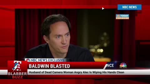 Husband Of Dead Camerawoman Angry Alec Baldwin Wiping His Hands Clean