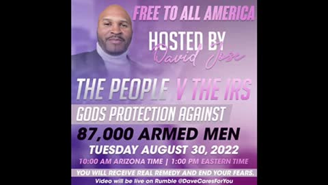 People v The IRS “Gods Protection against 87k ARMED MEN Starts at 4 minutes