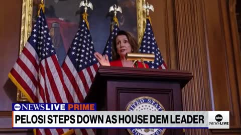 PELOSI STEPS DOWN AS HOUSE DEM LEADER