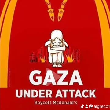 GAZA UNDER ATTACK BOYCOT MCDONALDS