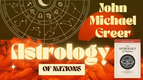 John Michael Greer on Astrology of Nations