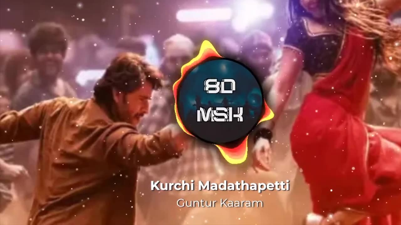 Kurchi Madathapetti | Guntur Kaaram | 8D Muzik