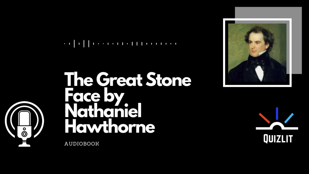 The Great Stone Face by Nathaniel Hawthorne - Short Story - Full Audiobook