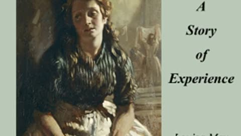 Work_ A Story of Experience by Louisa May ALCOTT read by Various Part 1_2 _ Full Audio Book