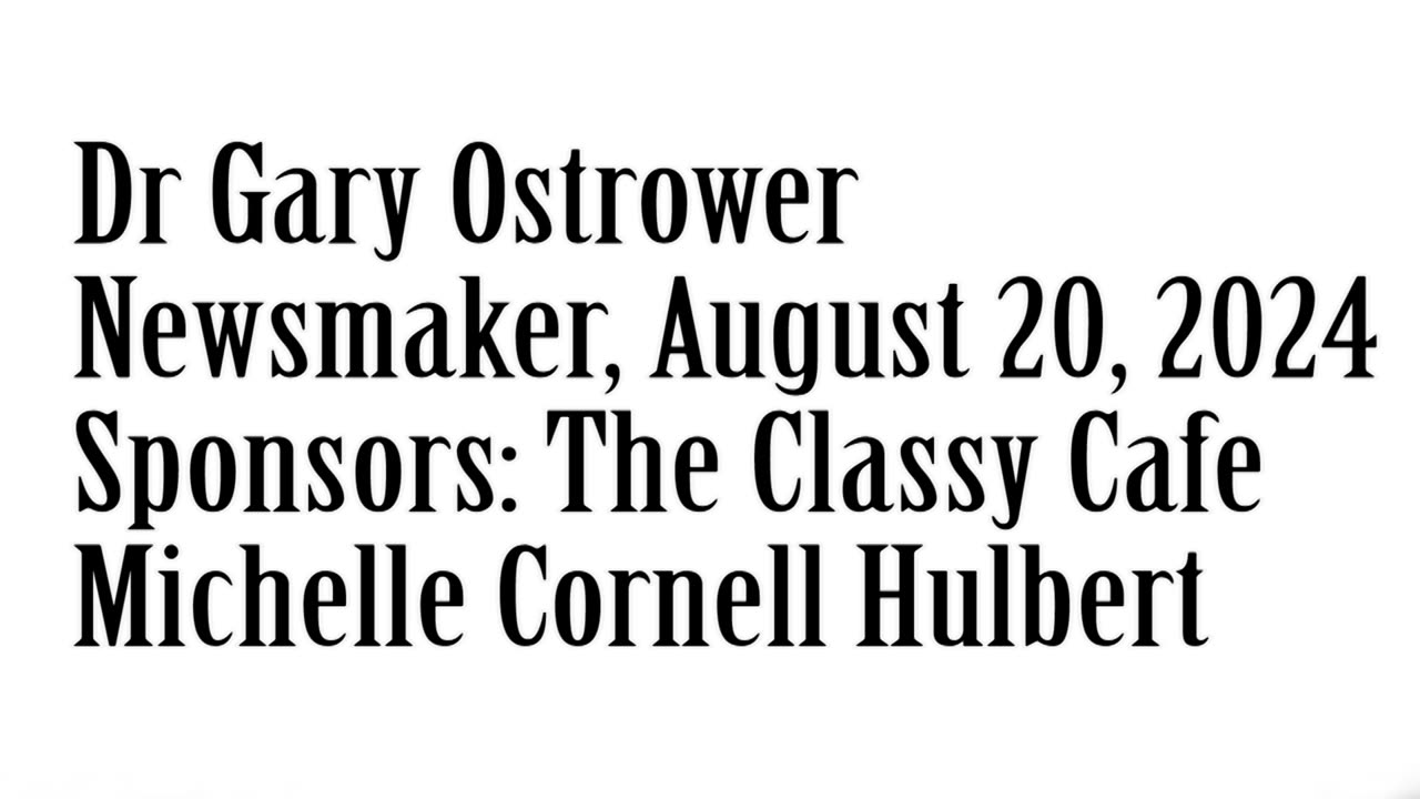 Wlea Newsmaker, August 20, 2024, Dr Gary Ostrower