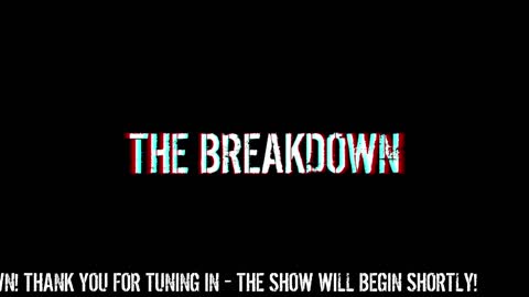 The Breakdown Episode #120: Friday News