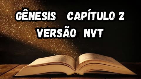 Gênesis Capítulo 2 ( Versão NVT em Audio)