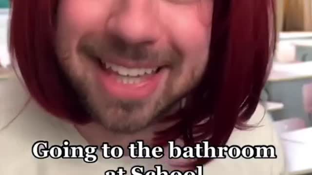 WHEN YOU ASK TO GO TO THE BATHROOM