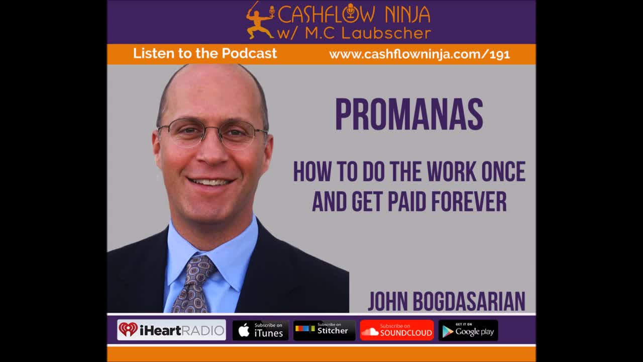 John Bogdasarian Shares How To Do The Work Once & Get Paid Forever