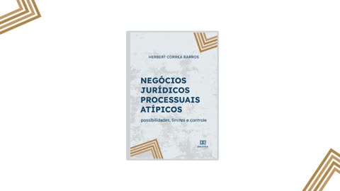 Negócios Jurídicos Processuais Atípicos