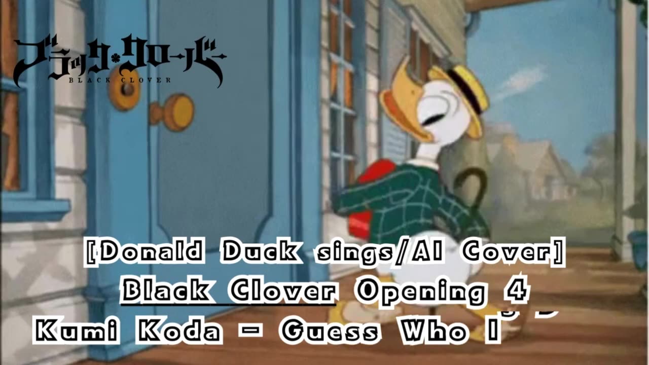 [Donald Duck sings/AI Cover] Black Clover Opening 4 Kumi Koda - Guess Who Is Back