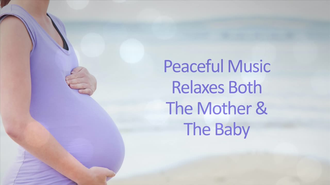 Pregnancy Music For Mother And Unborn Baby _ Relaxing Peaceful Soothing Music For Pregnant Women