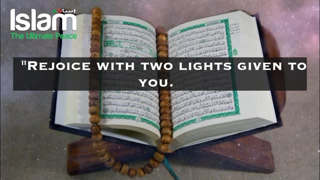 THESE TWO LIGHTS WERE ONLY GIVEN TO PROPHET MUHAMMAD (PBUH)