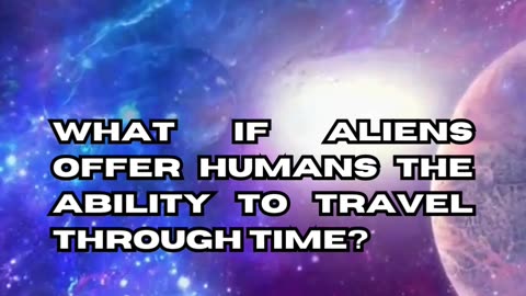 Extraterrestrial Time Travel Experiment