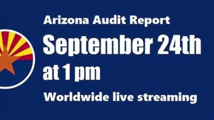 We Are At The Precipice! Arizona Audit Results Will Be Broadcast Worldwide