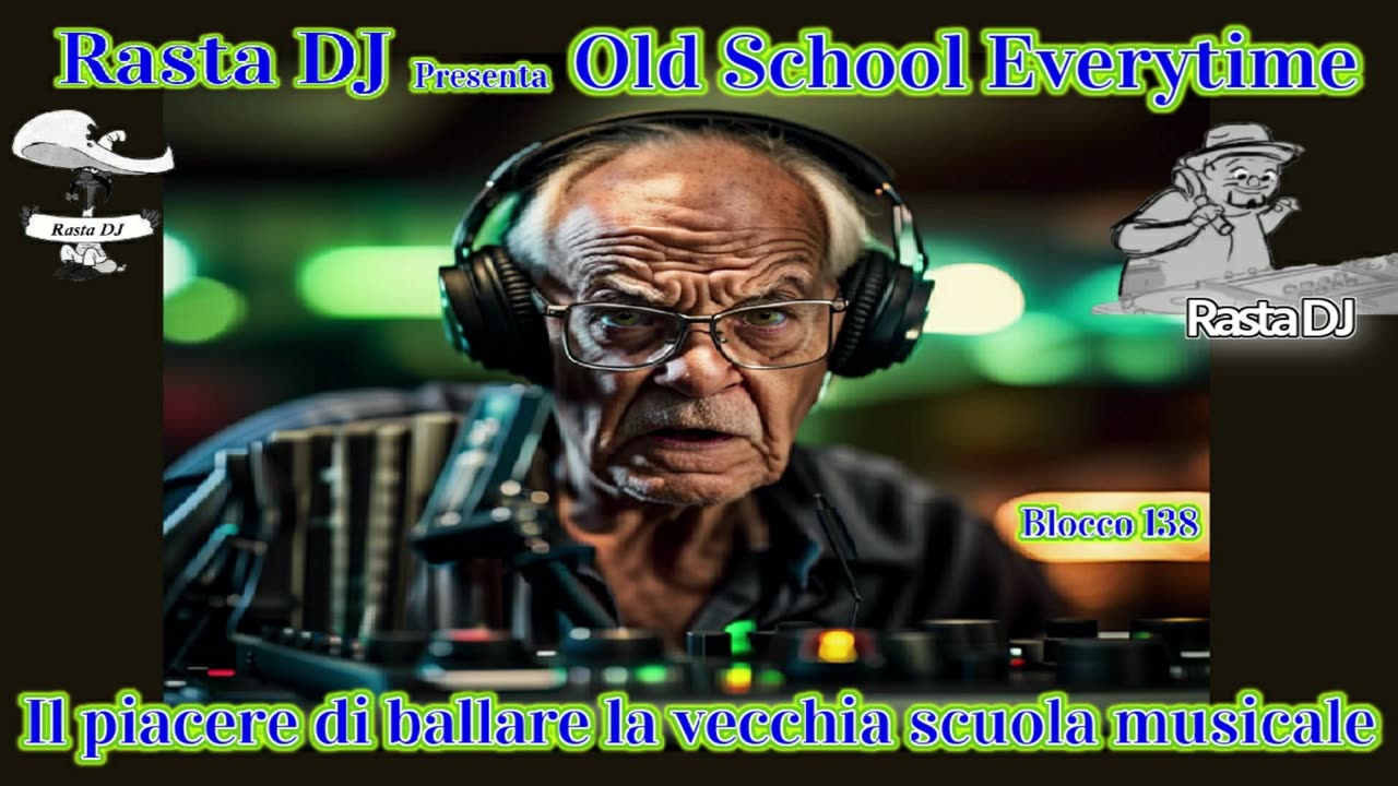 Dance Anni 80 e Remix by Rasta DJ ... Old School everytime (138)