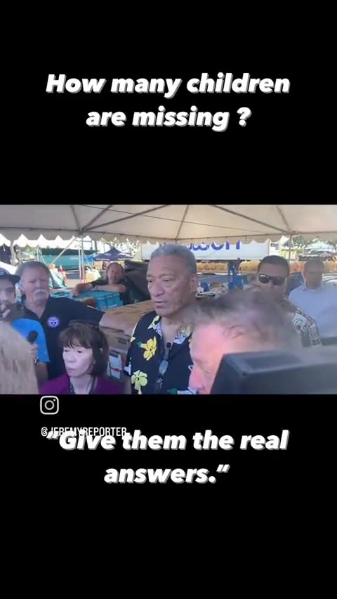Reporter asking the Mayor of Maui Richard Bissen "How many children are missing?"