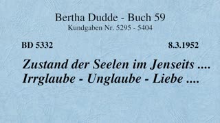 BD 5332 - ZUSTAND DER SEELEN IM JENSEITS .... IRRGLAUBE - UNGLAUBE - LIEBE ....