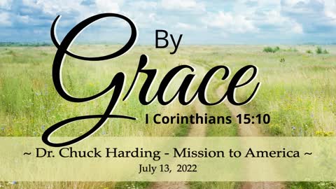 July 13, 2022 - Wednesday - Dr. Chuck Harding - Mission to America