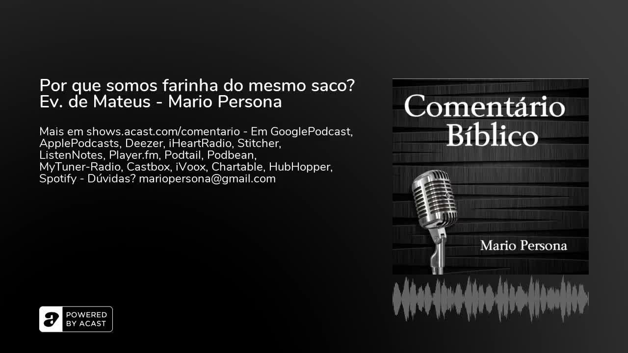 Por que somos farinha do mesmo saco? Evangelho de Mateus - Mario Persona