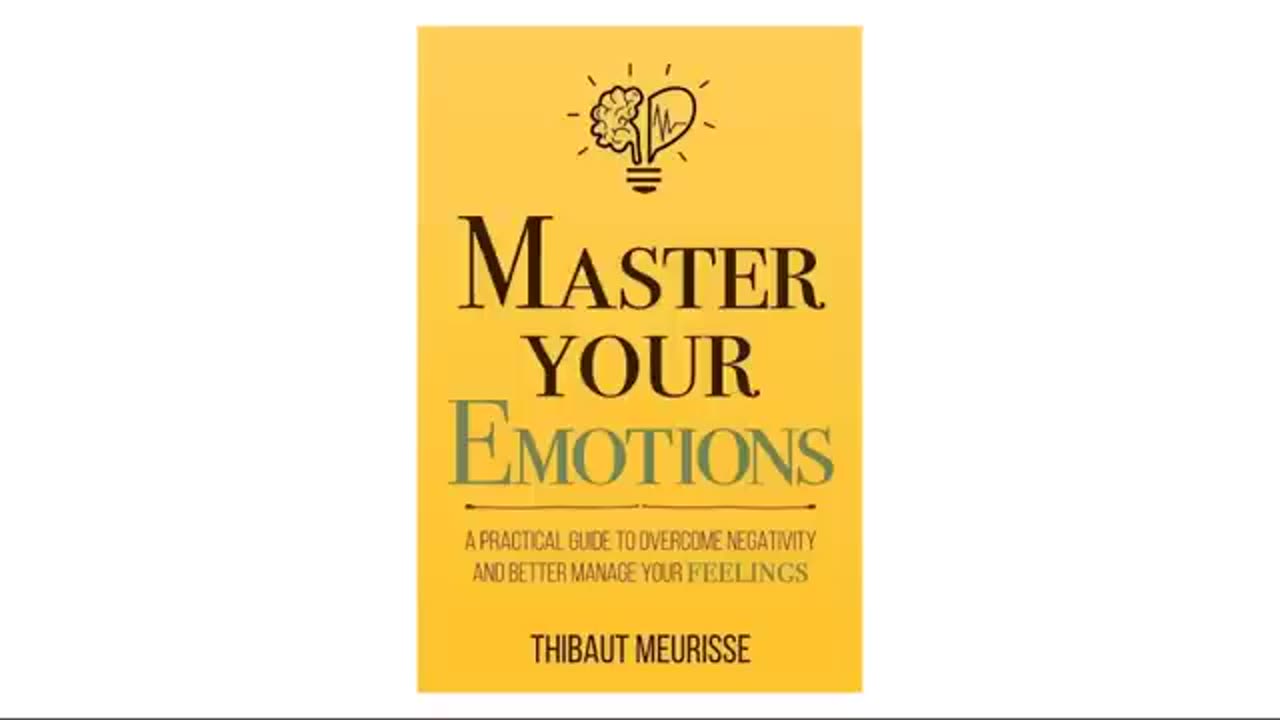 Master Your Emotions by Thibaut Meurisse