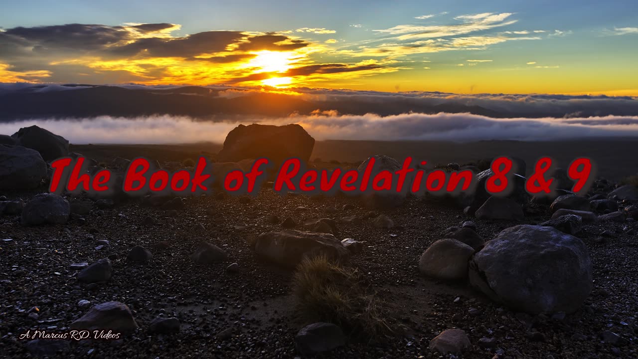 The Book of Revelation 8 & 9