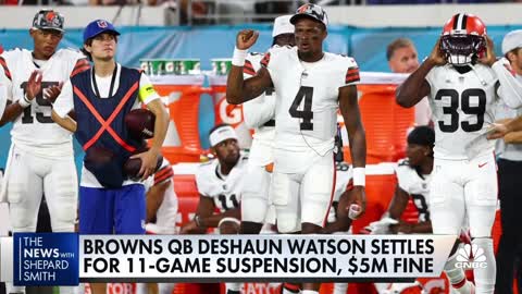 Browns quarterback Deshaun Watson suspended for 11 games, fined $5 million