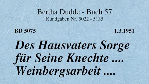 BD 5075 - DES HAUSVATERS SORGE FÜR SEINE KNECHTE .... WEINBERGSARBEIT ....