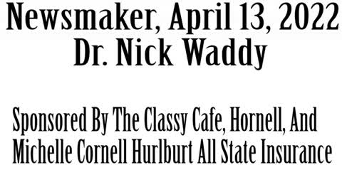 Wlea Newsmaker, April 13, 2022, Dr Nick Waddy