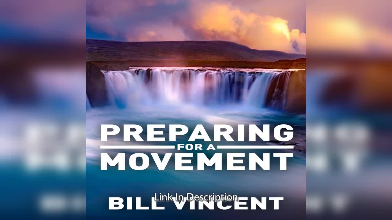 Preparing for a Movement by Bill Vincent