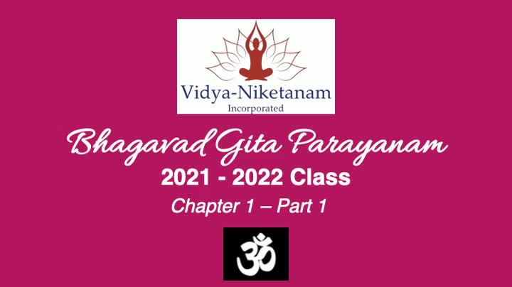 Bhagavad Gita Chapter 1 - Part 1 - Chanting and Summary Sep 2021