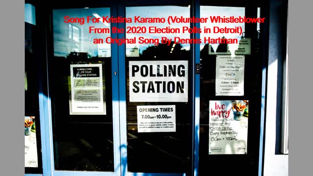 Interesting - Song For Kristina Karamo Volunteer Poll Worker/Whistleblower