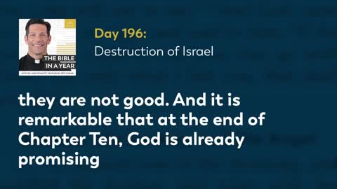 Day 196: Destruction of Israel — The Bible in a Year (with Fr. Mike Schmitz)