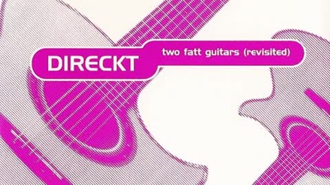 Direckt - Two Fatt Guitars (Babetastic Mix)
