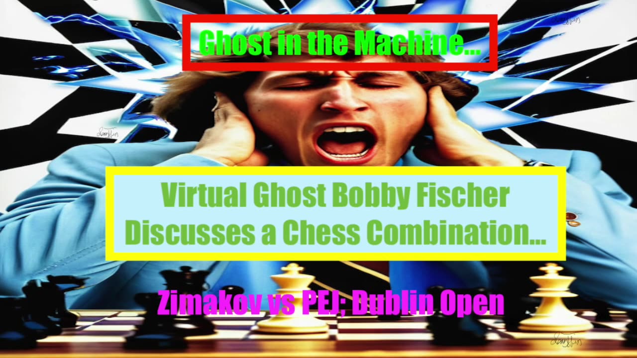 Ghost in the Machine Fischer: Chess Combination Zimakov vs PEJ