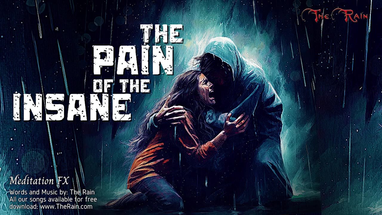 The Pain Of The Insane - Meditation FX