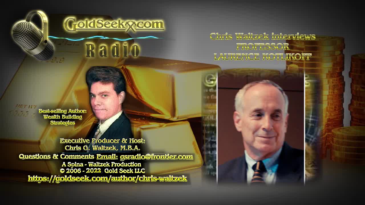 GoldSeek Radio Nugget -- Professor Laurence Kotlikoff: Portfolio diversification needed including gold and silver!