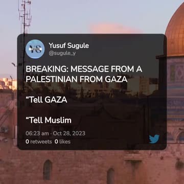 MESSAGE FROM PALESTINIAN FROM GAZA