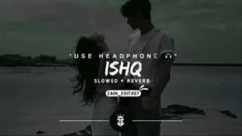 ( ISHQ ); FAHEEM ABDULLAH SLOWED+REVERBED
