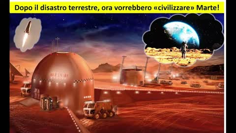 Dopo il disastro terrestre, ora vorrebbero ''civilizzare'' Marte!