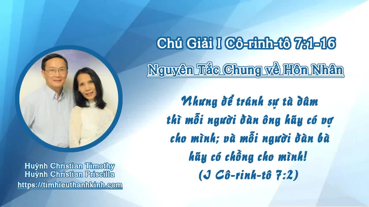 Chú Giải I Cô-rinh-tô 07:01-16 Nguyên Tắc Chung về Hôn Nhân