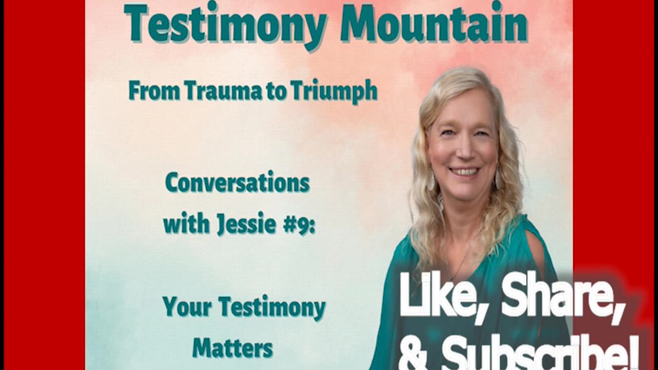 Conversations with Jessie Czebotar #9 - Your Testimony Matters! (April 2023)