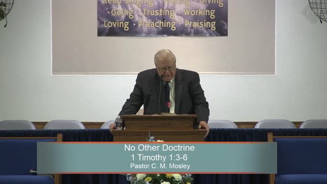 Pastor C. M. Mosley, No Other Doctrine, 1 Timothy 1:3-6, Sunday Morning, 9/5/2021