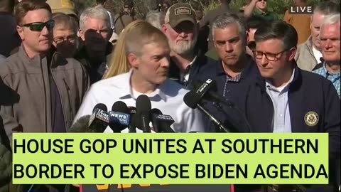 Speaker Johnson, House GOP Blast Joe Biden from Southern Border