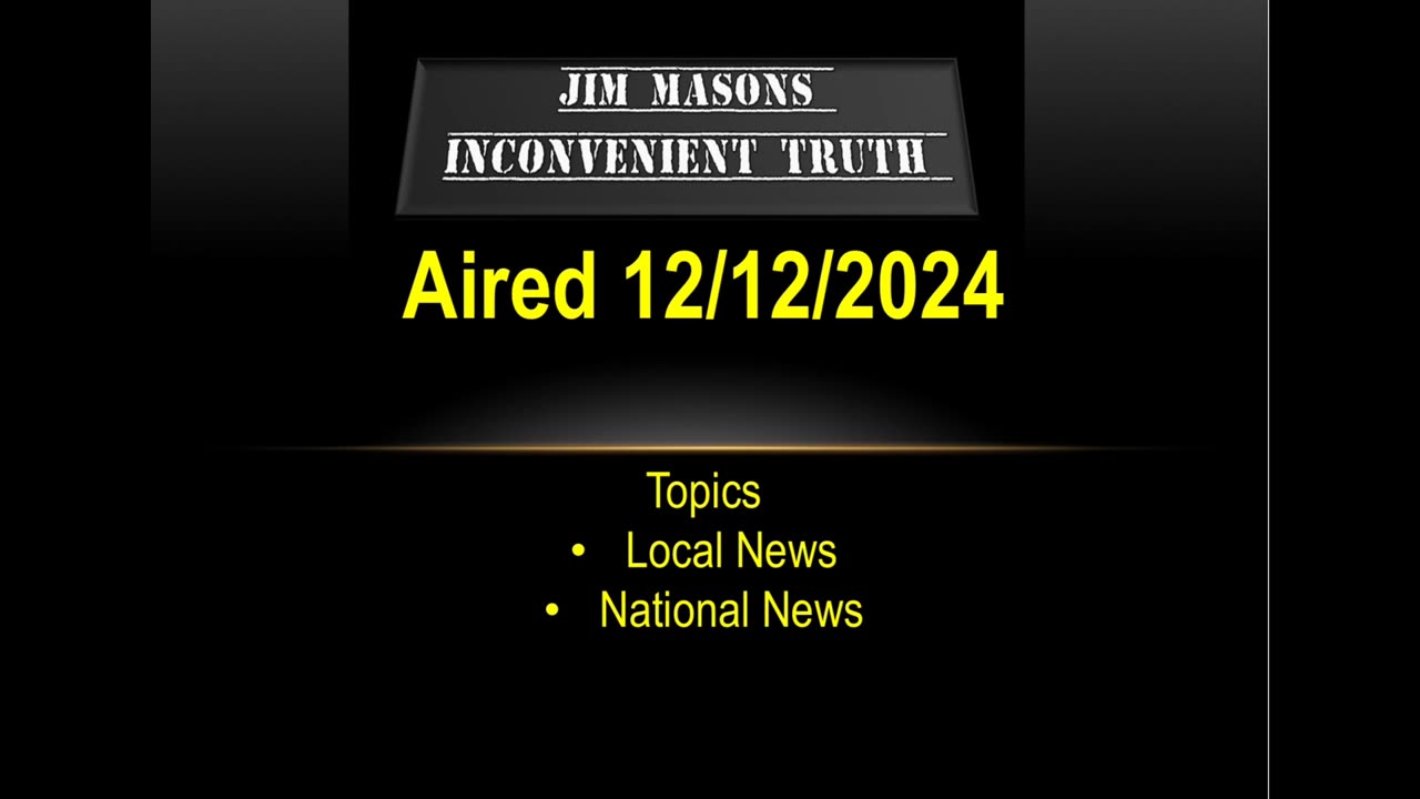 Jim Mason’s Inconvenient Truth 12/12/2024