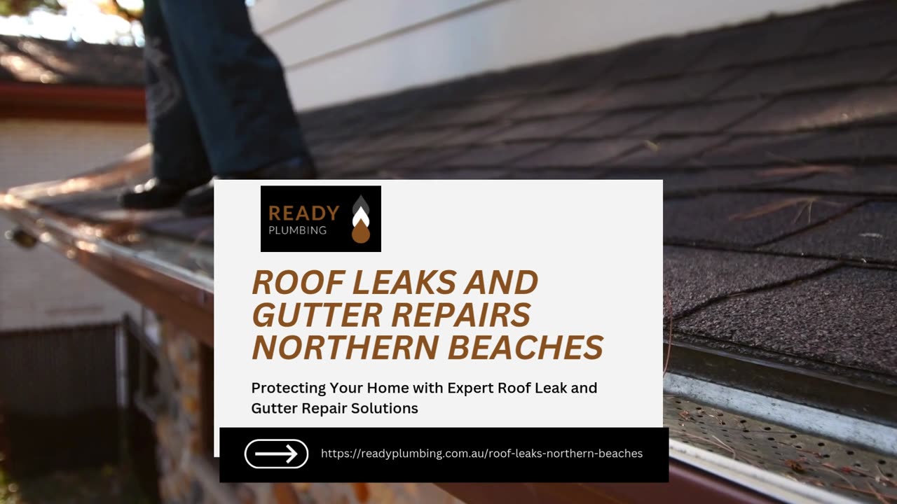 Prevent Water Damage Today with Expert Roof Leaks and Gutter Repairs in Northern Beaches