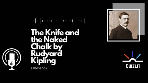 The Knife and the Naked Chalk by Rudyard Kipling - Short Story - Full Audiobook