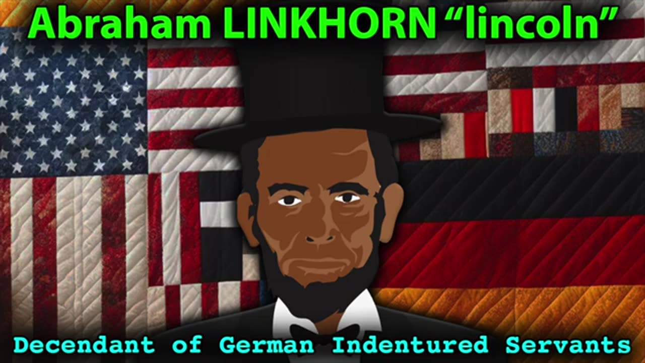 Abraham "Lincoln" LINKHORN Descendant of Swarthy German Quaker Indentured Servants