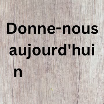 "La Demande de Notre Pain" Matthieu 6:11