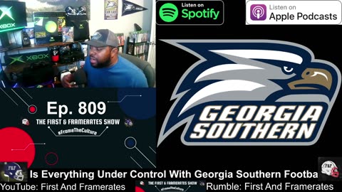 Ep. 809 Is Everything Under Control With Georgia Southern Football?